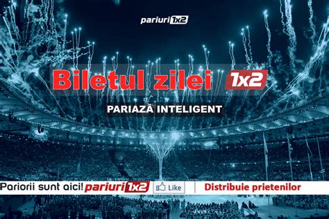 pronosticuri fotbal azi|biletul zilei azi.